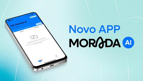 Chegou o aplicativo da Morada.ai: sua operação imobiliária com mobilidade e inteligência