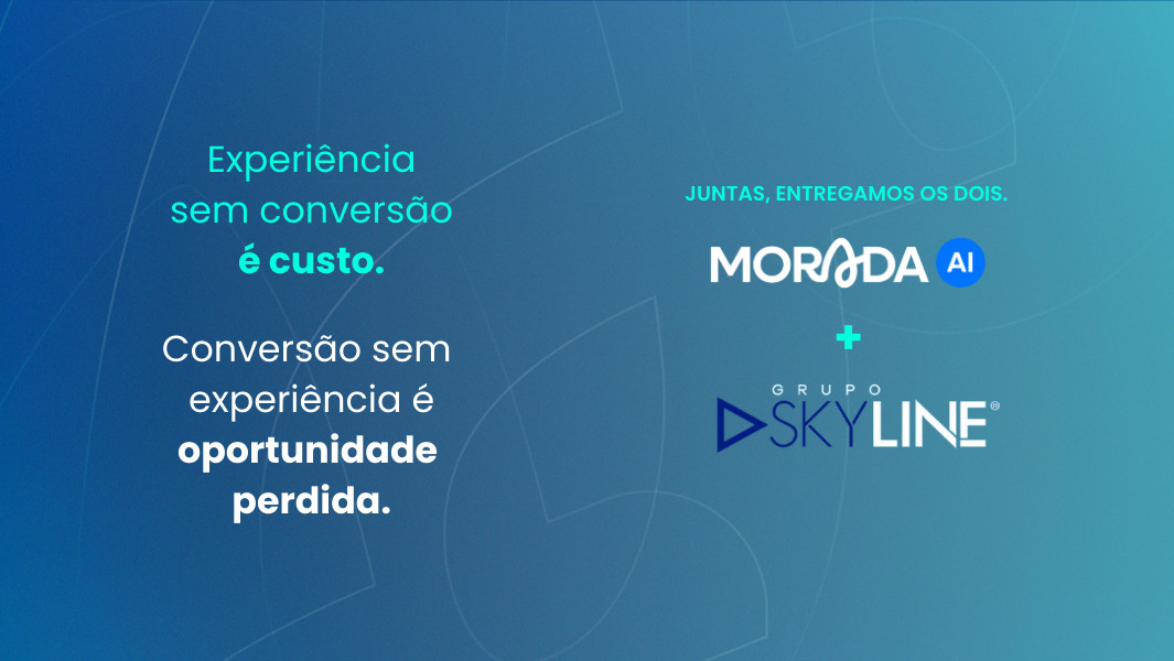 Parceria entre Morada.ai e Skyline eleva o padrão de experiência e performance no mercado imobiliário