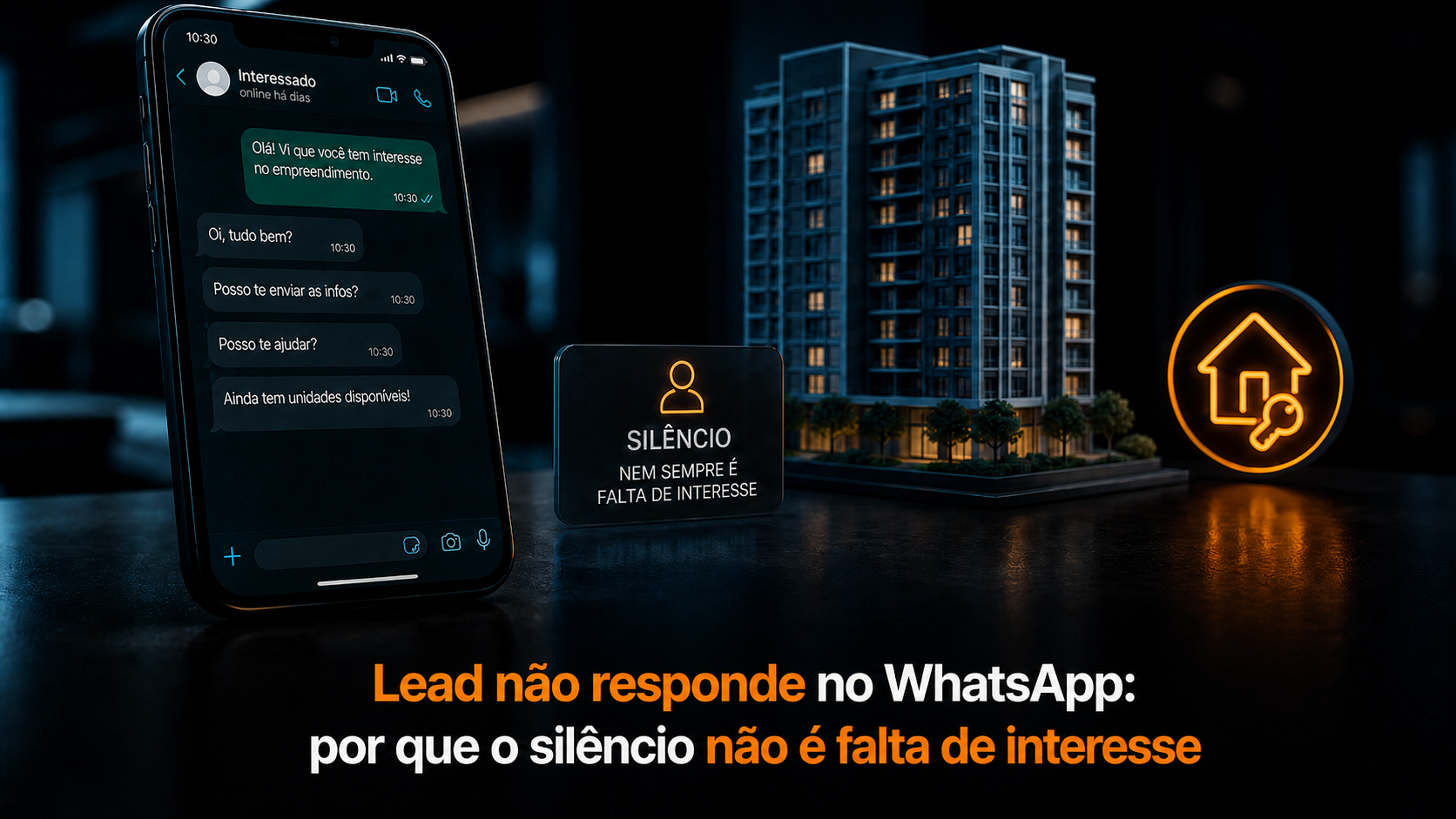 Lead não responde no WhatsApp: por que o silêncio não é falta de interesse