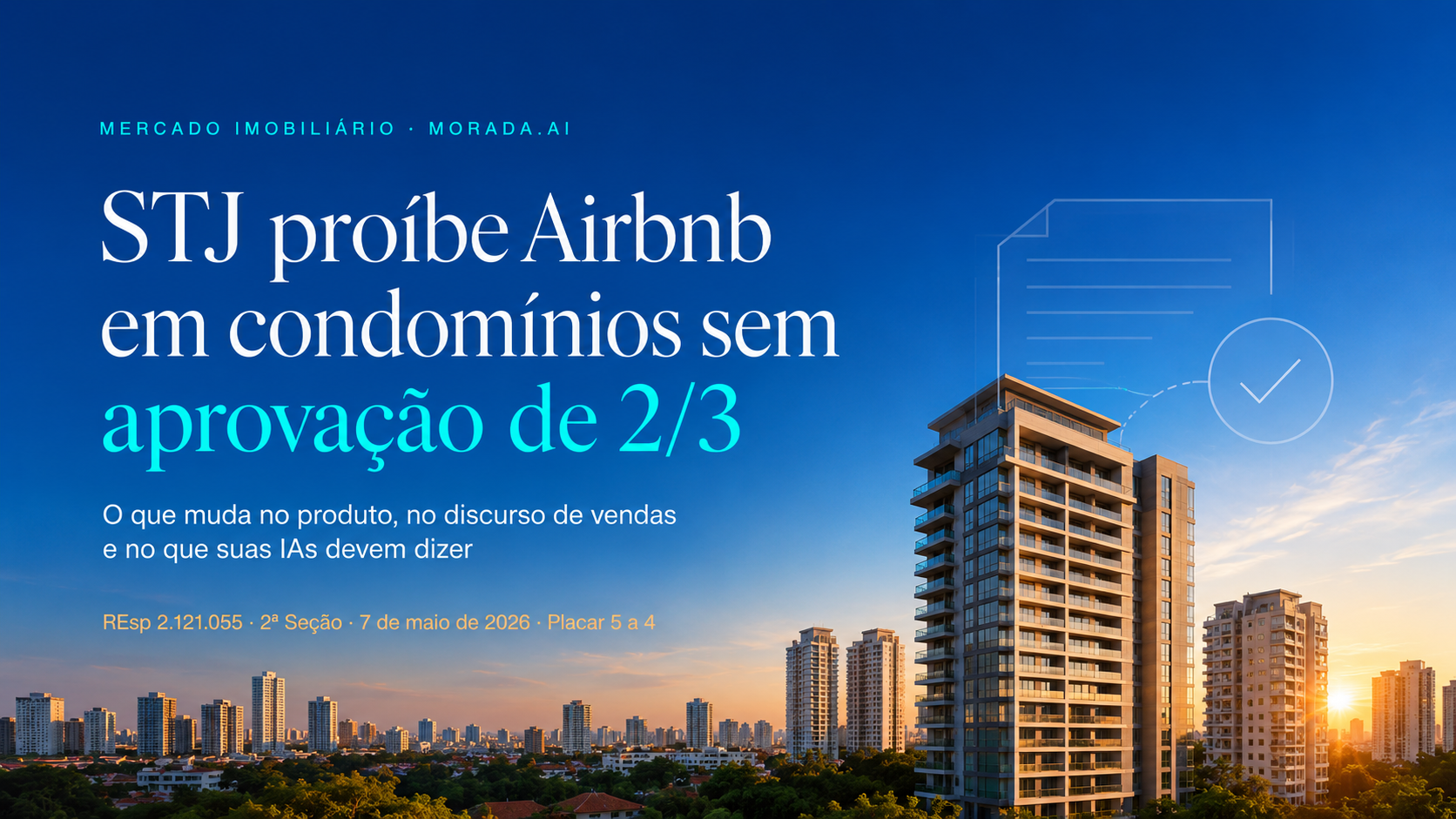 STJ proíbe Airbnb em condomínios sem aprovação de 2/3: o que muda no produto, no discurso de vendas e no que suas IAs devem dizer