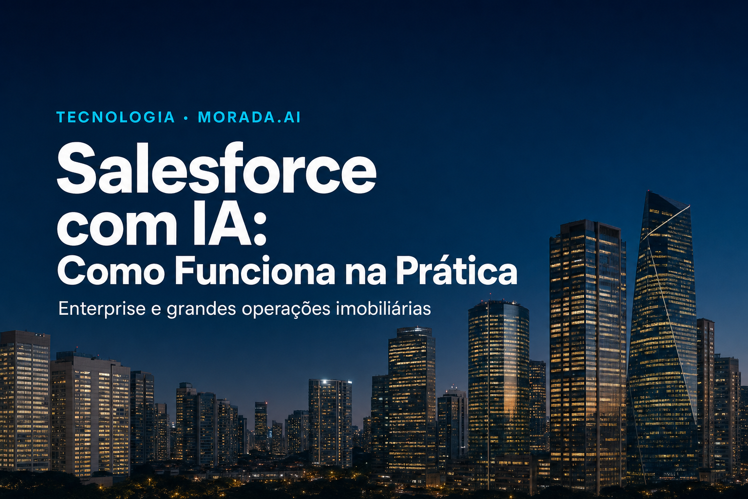 Salesforce com IA para Incorporadoras: Como Funciona na Prática